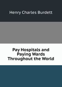 Pay Hospitals and Paying Wards Throughout the World