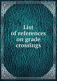 List of references on grade crossings