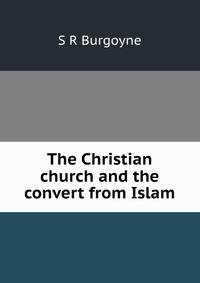The Christian church and the convert from Islam