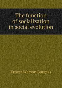 The function of socialization in social evolution