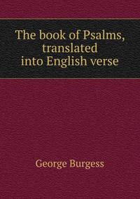 The book of Psalms, translated into English verse