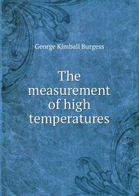The measurement of high temperatures