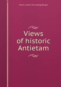 Views of historic Antietam