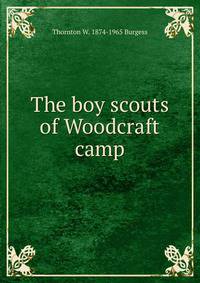 The boy scouts of Woodcraft camp