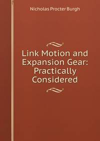 Link Motion and Expansion Gear: Practically Considered