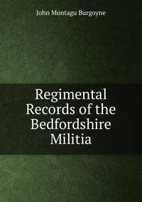 Regimental Records of the Bedfordshire Militia
