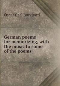 German poems for memorizing, with the music to some of the poems