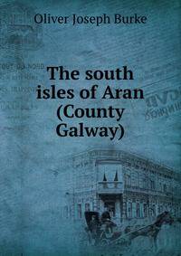 The south isles of Aran (County Galway)