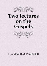 Two lectures on the Gospels