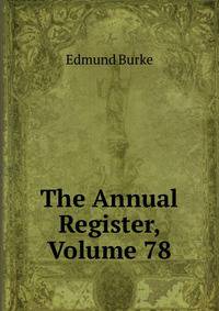 The Annual Register, Volume 78