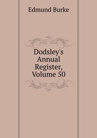Dodsley's Annual Register, Volume 50