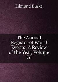 The Annual Register of World Events: A Review of the Year, Volume 76