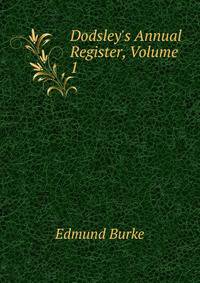 Dodsley's Annual Register, Volume 1