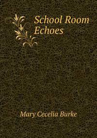 School Room Echoes