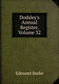 Dodsley's Annual Register, Volume 32