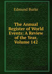 The Annual Register of World Events: A Review of the Year, Volume 142