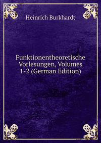 Funktionentheoretische Vorlesungen, Volumes 1-2 (German Edition)