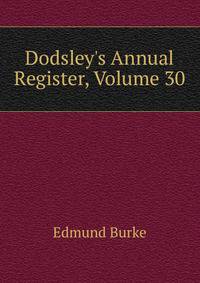 Dodsley's Annual Register, Volume 30