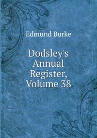 Dodsley's Annual Register, Volume 38