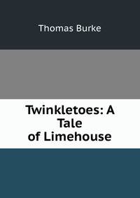 Twinkletoes: A Tale of Limehouse
