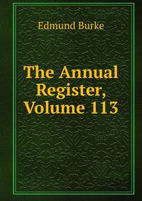 The Annual Register, Volume 113