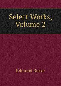 Select Works, Volume 2