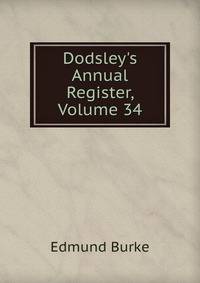 Dodsley's Annual Register, Volume 34