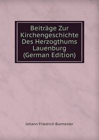 Beitrage Zur Kirchengeschichte Des Herzogthums Lauenburg (German Edition)