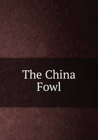 The China Fowl