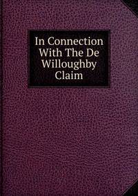 In Connection With The De Willoughby Claim