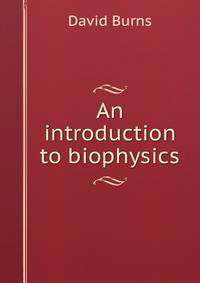 An introduction to biophysics