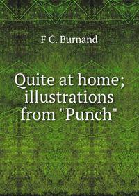 Quite at home; illustrations from "Punch"