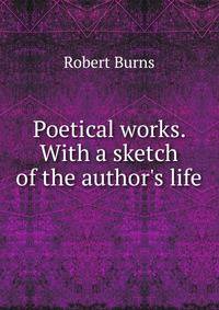 Poetical works. With a sketch of the author's life