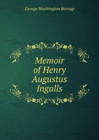 Memoir of Henry Augustus Ingalls
