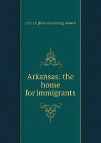 Arkansas: the home for immigrants