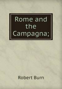 Rome and the Campagna;