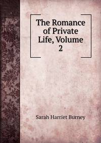 The Romance of Private Life, Volume 2