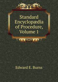 Standard Encyclop?dia of Procedure, Volume 1