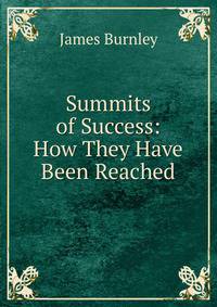 Summits of Success: How They Have Been Reached