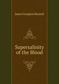 Supersalinity of the Blood
