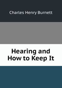 Hearing and How to Keep It