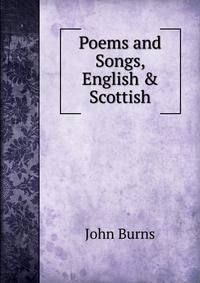Poems and Songs, English &amp; Scottish