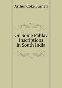 On Some Pahlav Inscriptions in South India