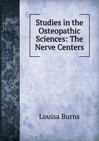 Studies in the Osteopathic Sciences: The Nerve Centers
