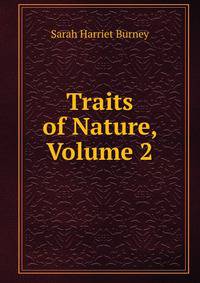 Traits of Nature, Volume 2