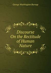 Discourse On the Rectitude of Human Nature