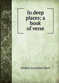 In deep places; a book of verse