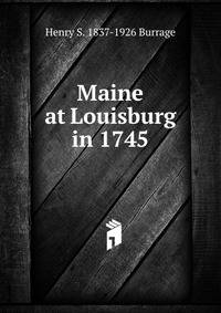 Maine at Louisburg in 1745