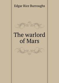 The warlord of Mars