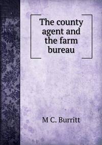 The county agent and the farm bureau